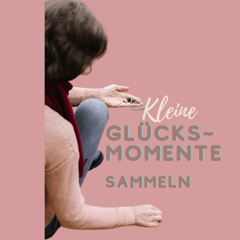 Podcastfolge #45 Kleine Glücksmomente&nbsp;sammeln